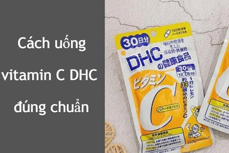 Cách dùng DHC vitamin C đúng cách, cho hiệu quả tốt nhất 9 cách dùng dhc vitamin c đúng chuẩn