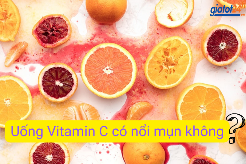 uống vitamin c có nổi mụn không